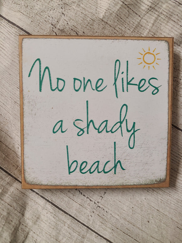 no one likes a shady beach