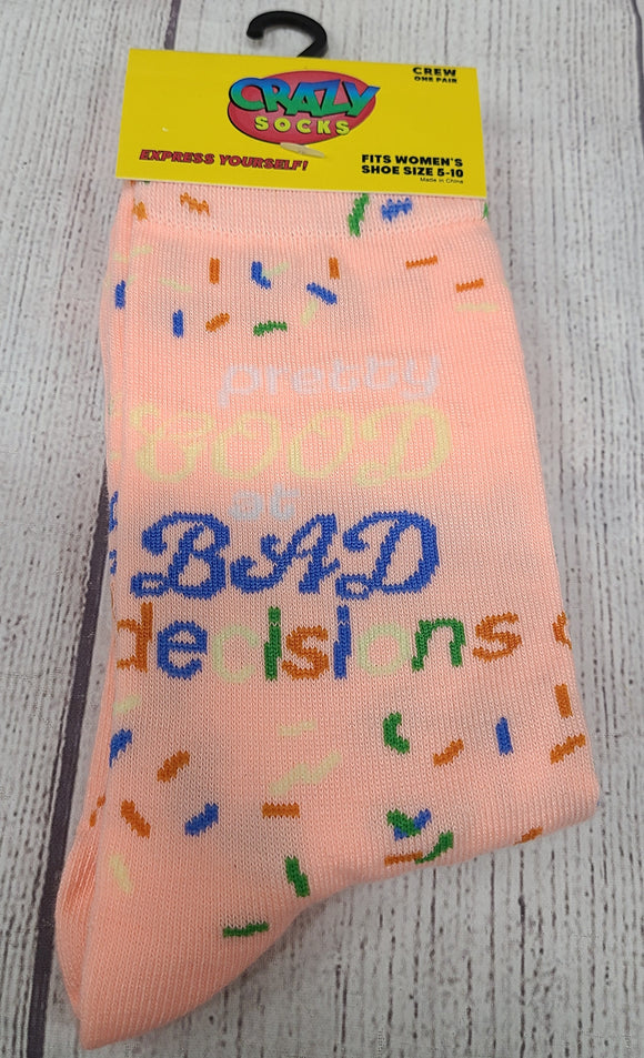 crazy socks- pretty good at bad decisions