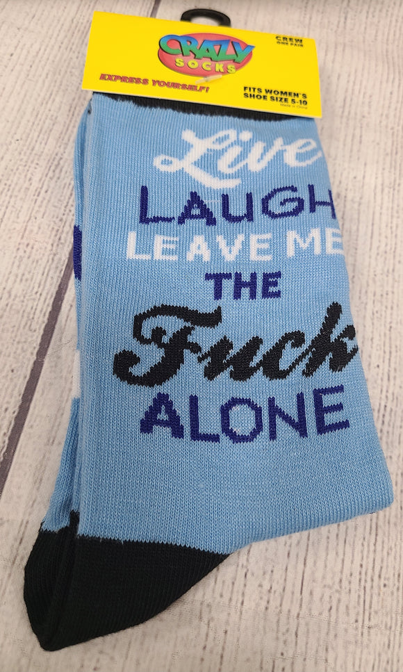 crazy socks- live laugh leave me the fuc* alone