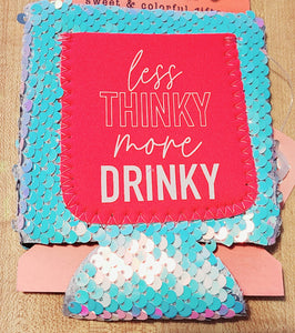 Less Thinky More Drinky Sequin Regular Can Coozie