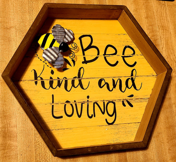 bee kind and loving sign