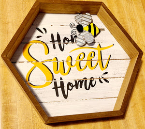 home sweet home bee sign