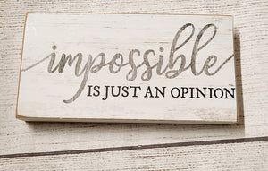 impossible is just an opinion block