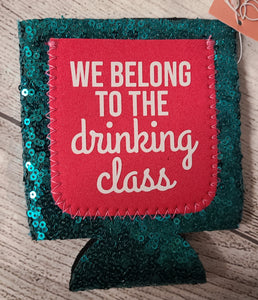 we belong to the drinking class short can coozie
